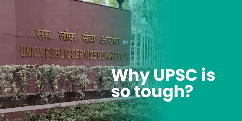 Why UPSC is so tough